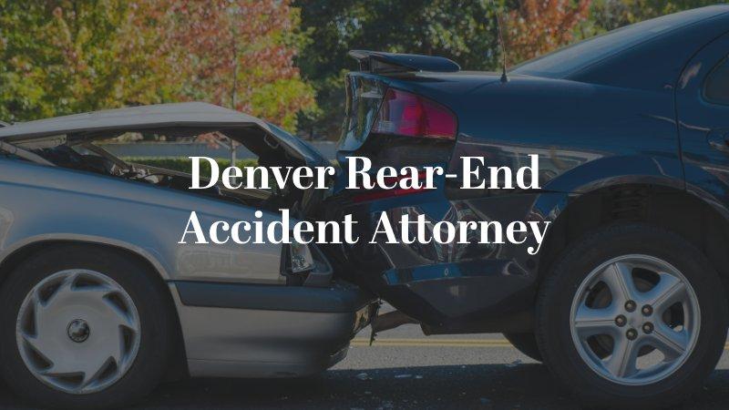 Denver Rear-End Accident Attorney 