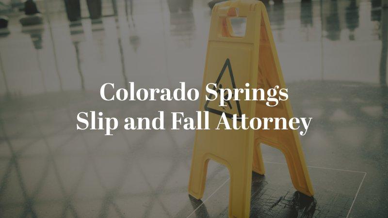 Colorado Springs Slip and Fall Attorney