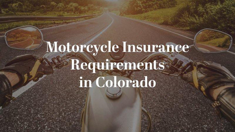 Motorcycle Insurance Requirements in Colorado