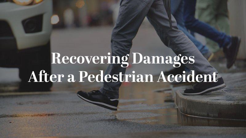 Recovering Damages After a Pedestrian Accident