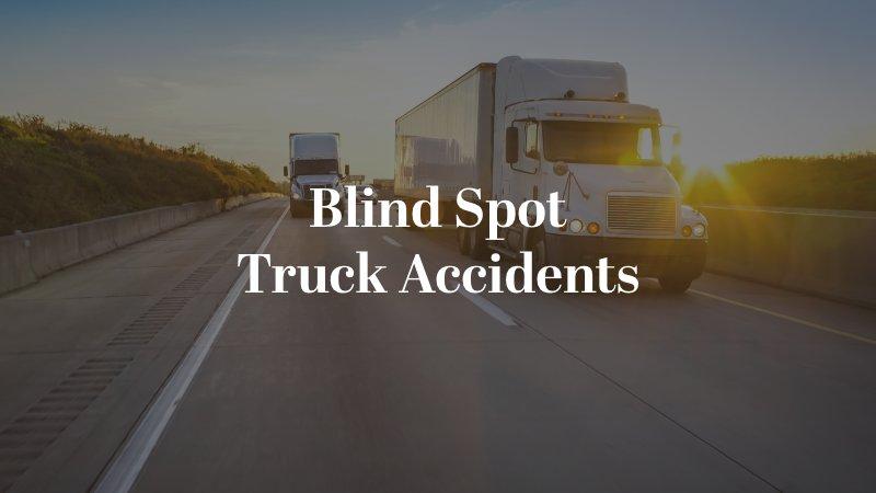 Blind Spot Truck Accidents 