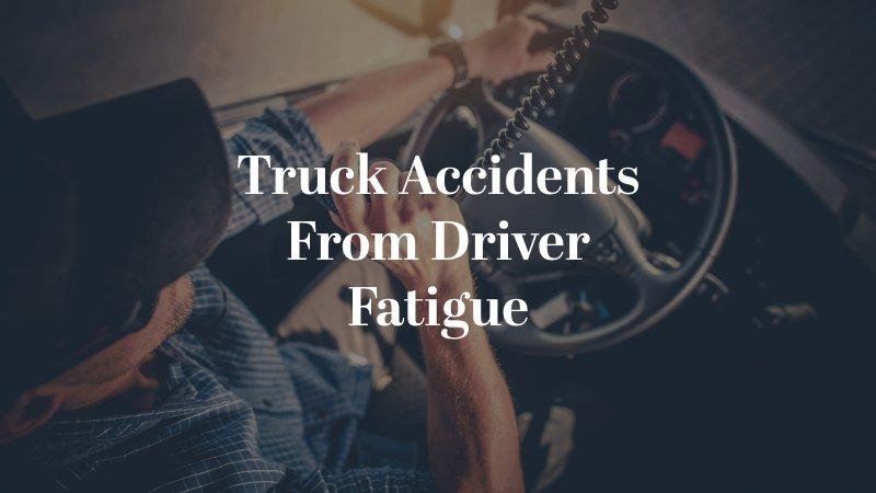 Truck Accidents From Driver Fatigue