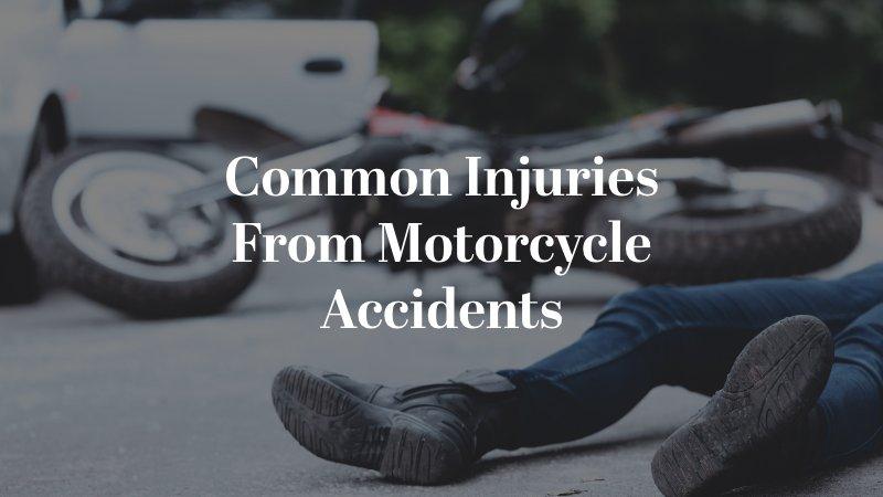 Common Injuries From Motorcycle Accidents