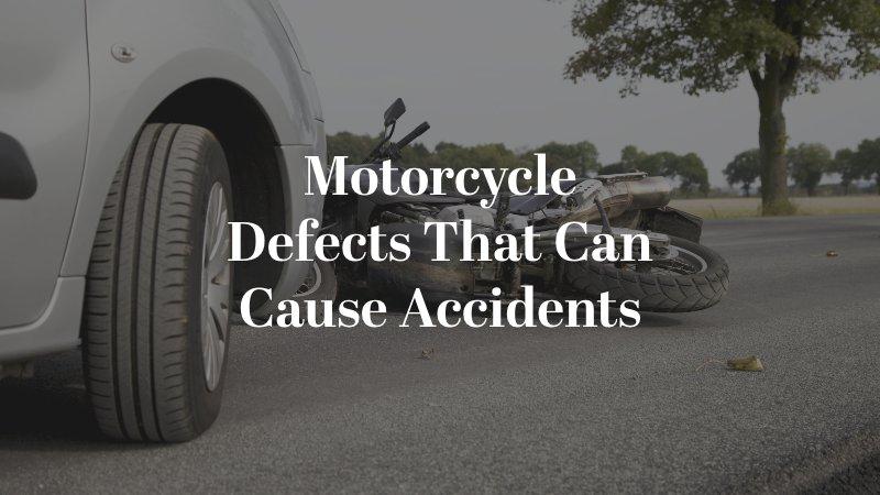 Motorcycle Defects That Can Cause Accidents