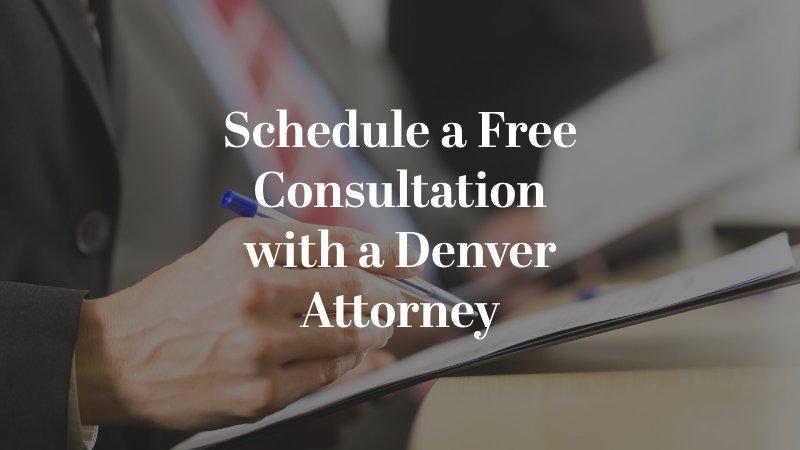 Schedule a Free Consultation with a Denver Attorney