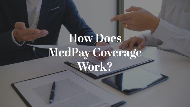 How Does MedPay Coverage Work